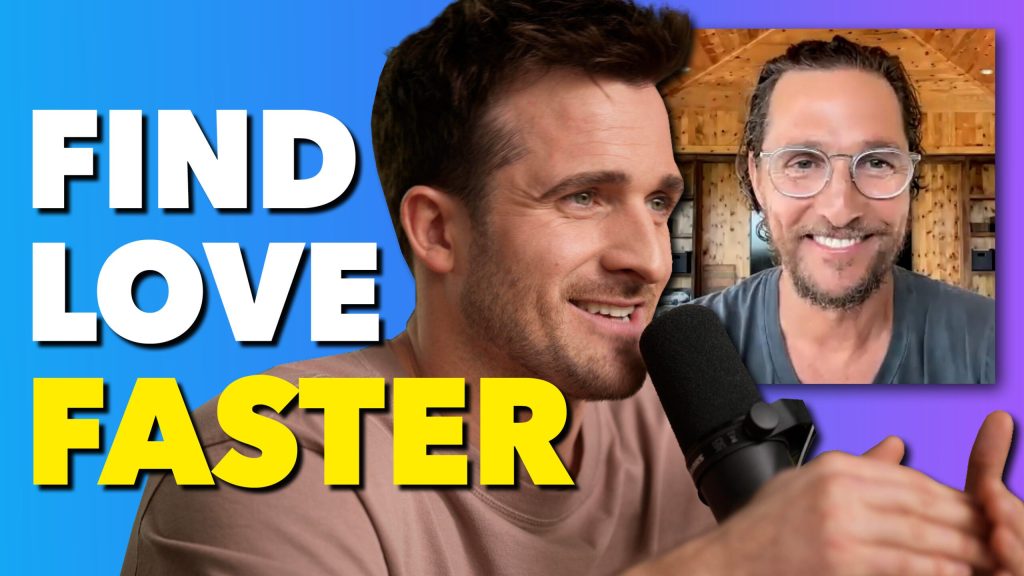 How to Find Love By Loving Life With Matthew McConaughey How to Find Love By Loving Life With Matthew McConaughey