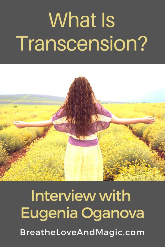 Amazing Transcension Teacher – Meet Eugenia Oganova Eugenia Oganova