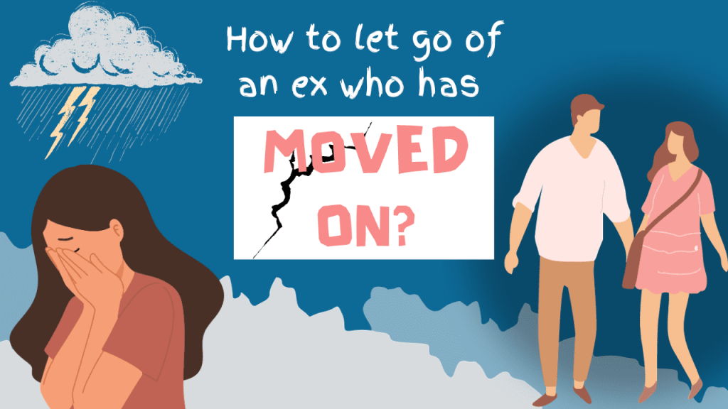 How to let go of an ex fast
