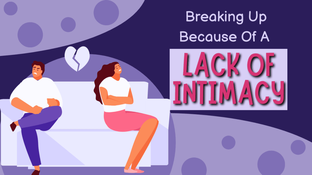 Breaking up because of lack of intimacy