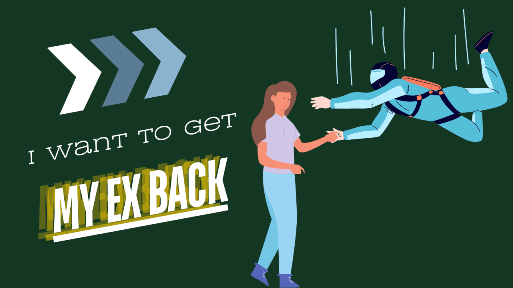 I want to get my ex back