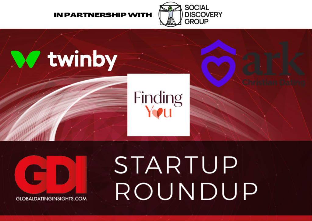 Startup Roundup 12th July – Global Dating Insights Startup Roundup 12th July - Global Dating Insights