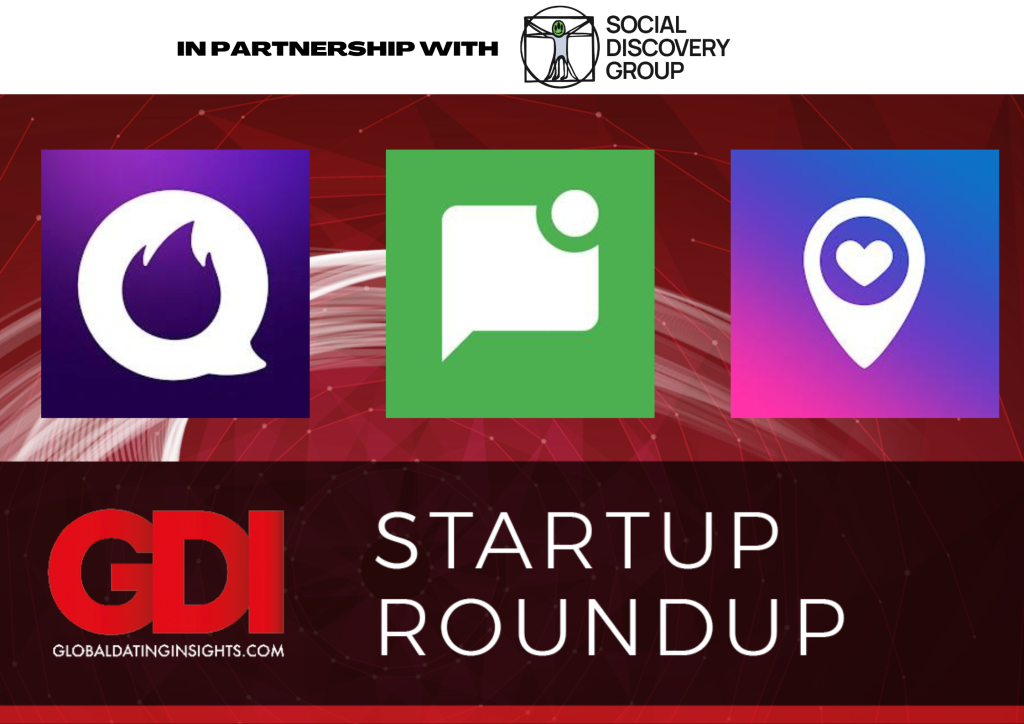 Startup Roundup 5th July - Global Dating Insights