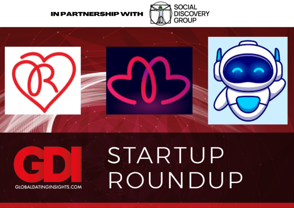 Startup Roundup 2nd August - Global Dating Insights