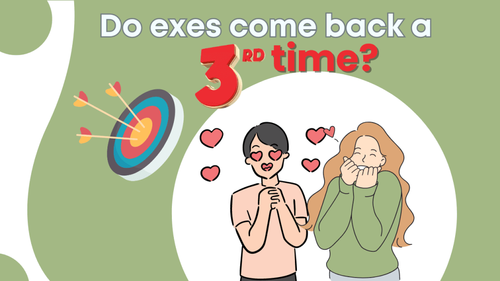 Do Exes Come Back A Third Time?