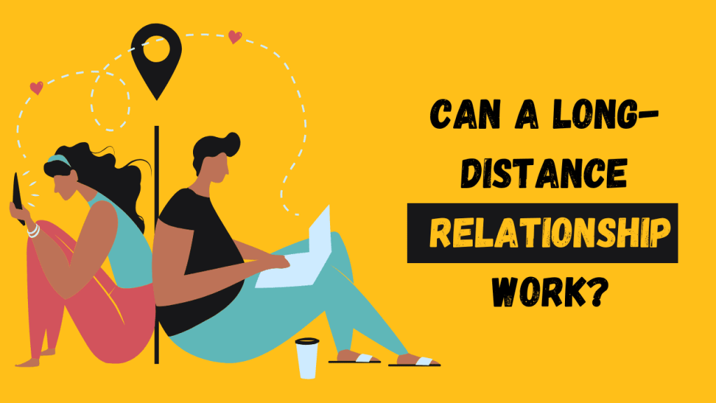 Can A Long Distance Relationship Work?