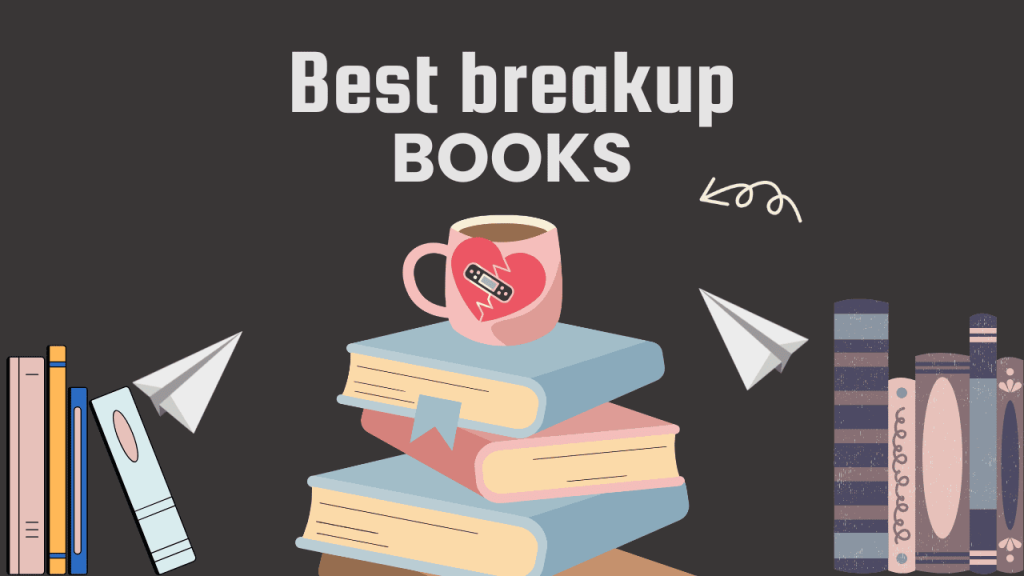 25 Best Books To Read After A Breakup