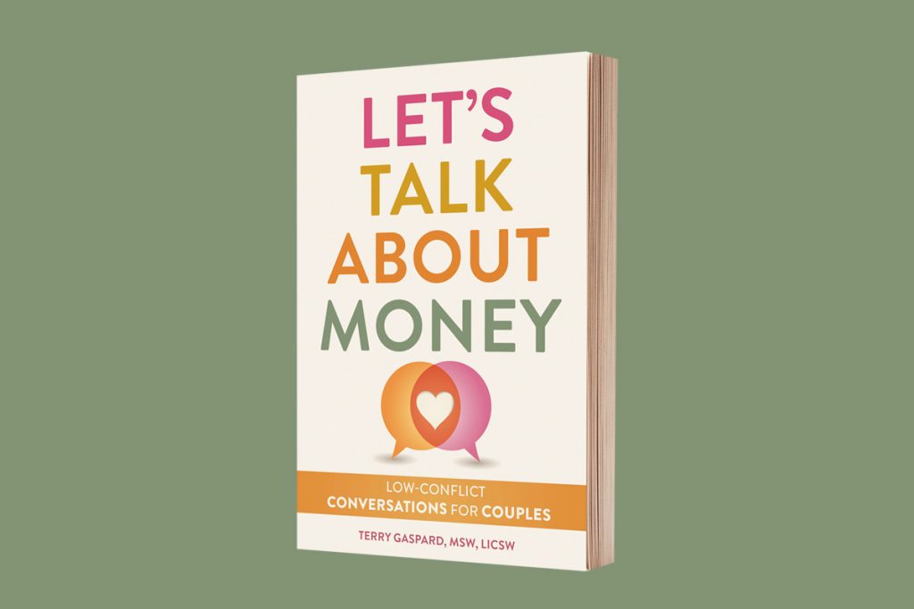Have Low Conflict Conversations about Money and Enhance Intimacy Have Low Conflict Conversations about Money and Enhance Intimacy